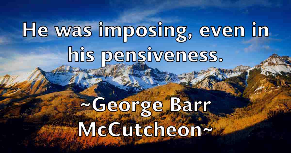/images/quoteimage/george-barr-mccutcheon-fb-282921.jpg