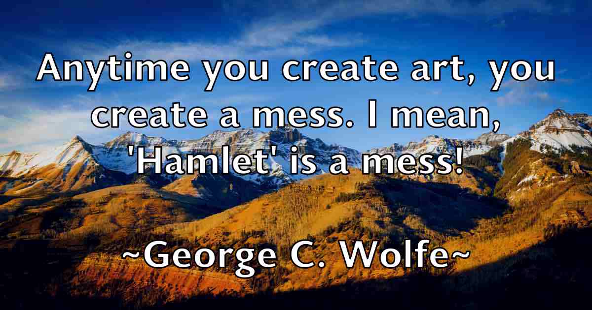 /images/quoteimage/george-c-wolfe-fb-283417.jpg
