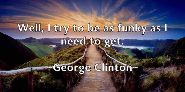 /images/quoteimage/george-clinton-283638.jpg