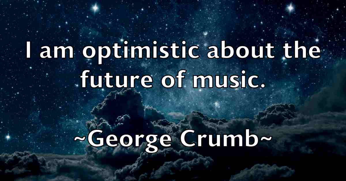 /images/quoteimage/george-crumb-fb-283863.jpg