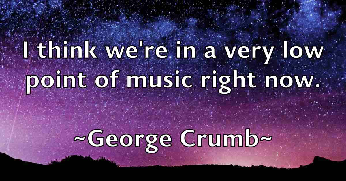 /images/quoteimage/george-crumb-fb-283872.jpg