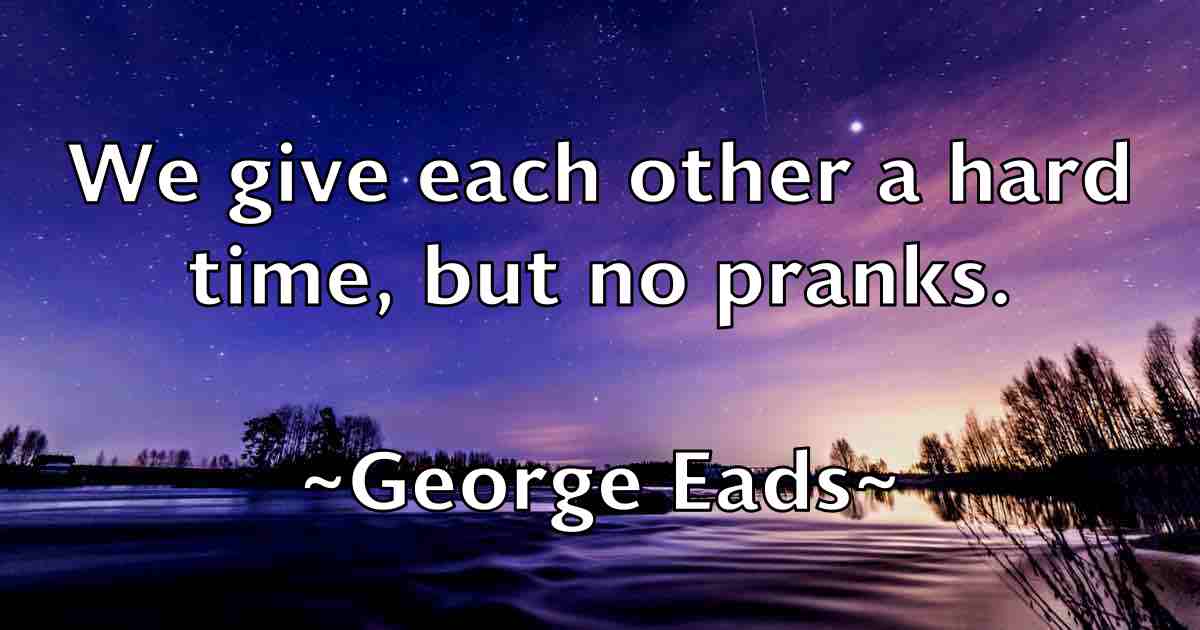/images/quoteimage/george-eads-fb-283969.jpg
