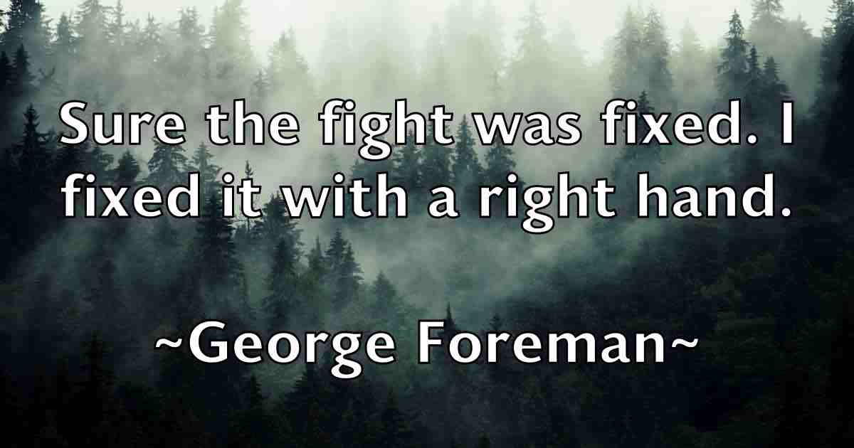 /images/quoteimage/george-foreman-fb-284259.jpg