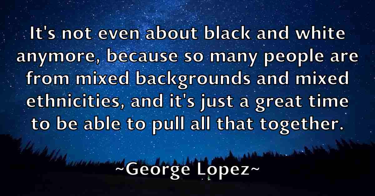 /images/quoteimage/george-lopez-fb-285160.jpg