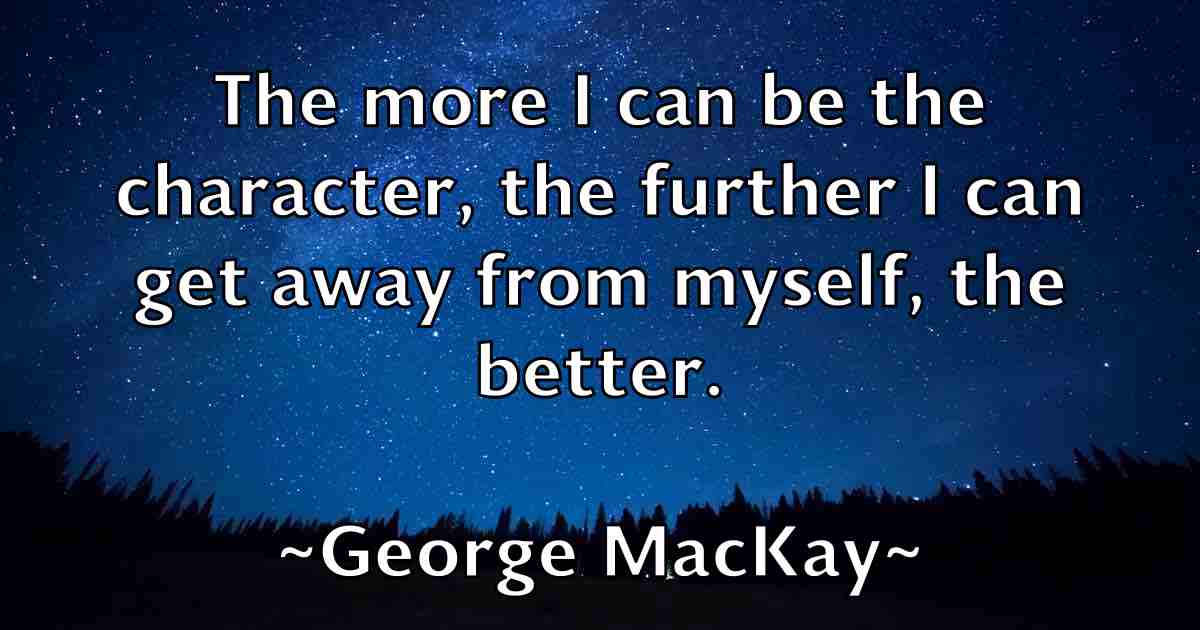 /images/quoteimage/george-mackay-fb-285402.jpg