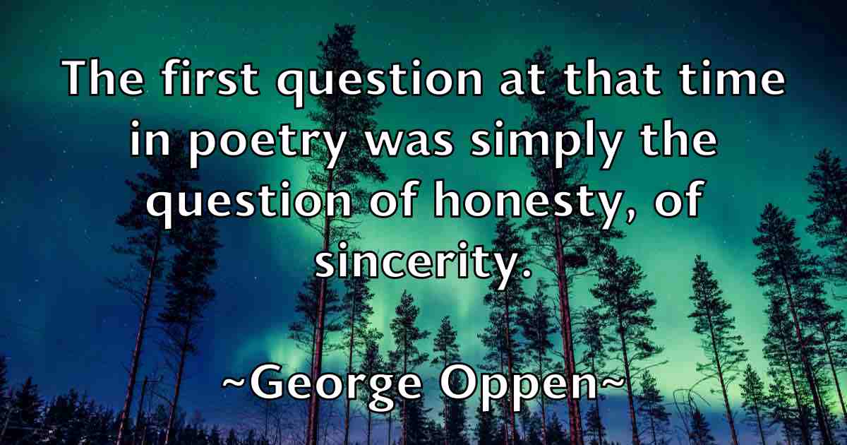 /images/quoteimage/george-oppen-fb-285898.jpg
