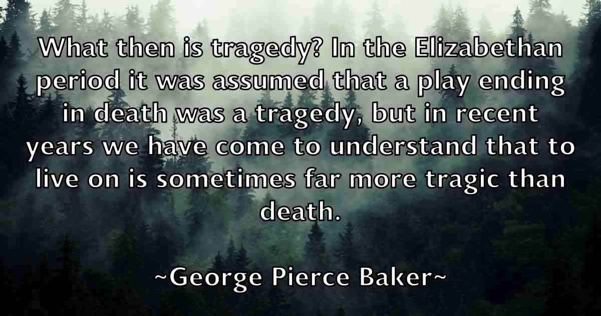 /images/quoteimage/george-pierce-baker-fb-286594.jpg