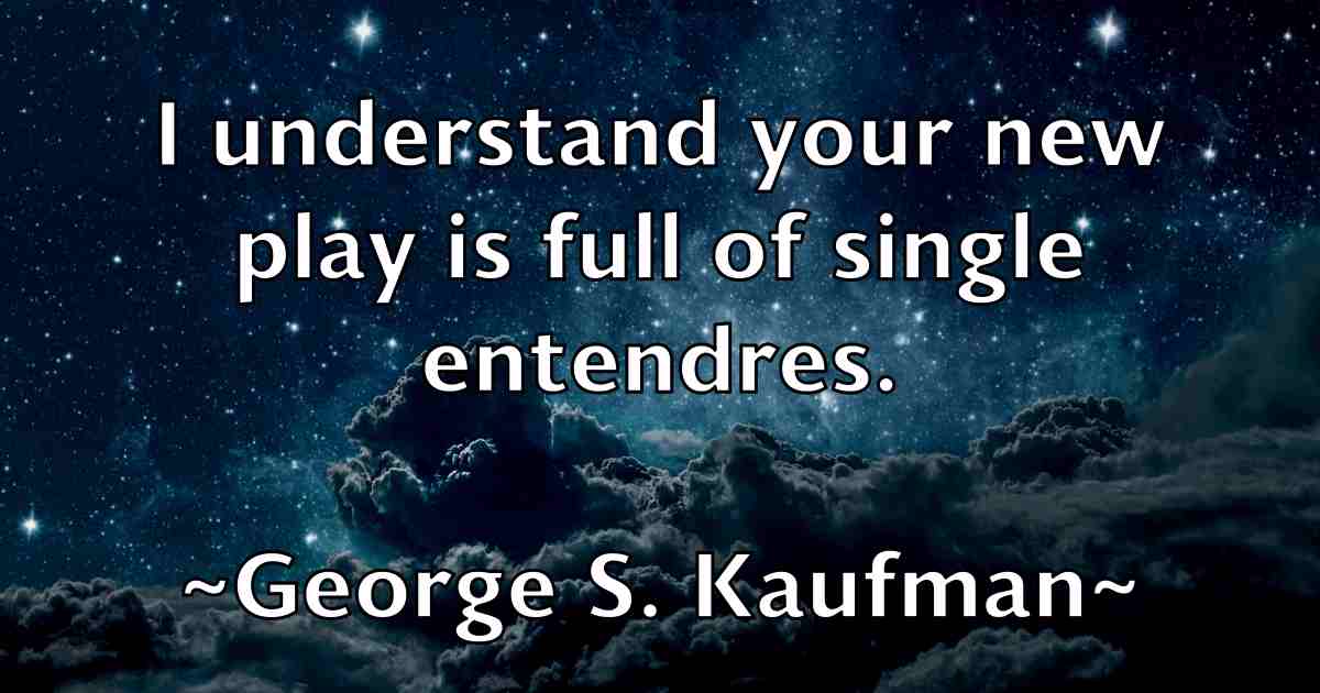 /images/quoteimage/george-s-kaufman-fb-286749.jpg