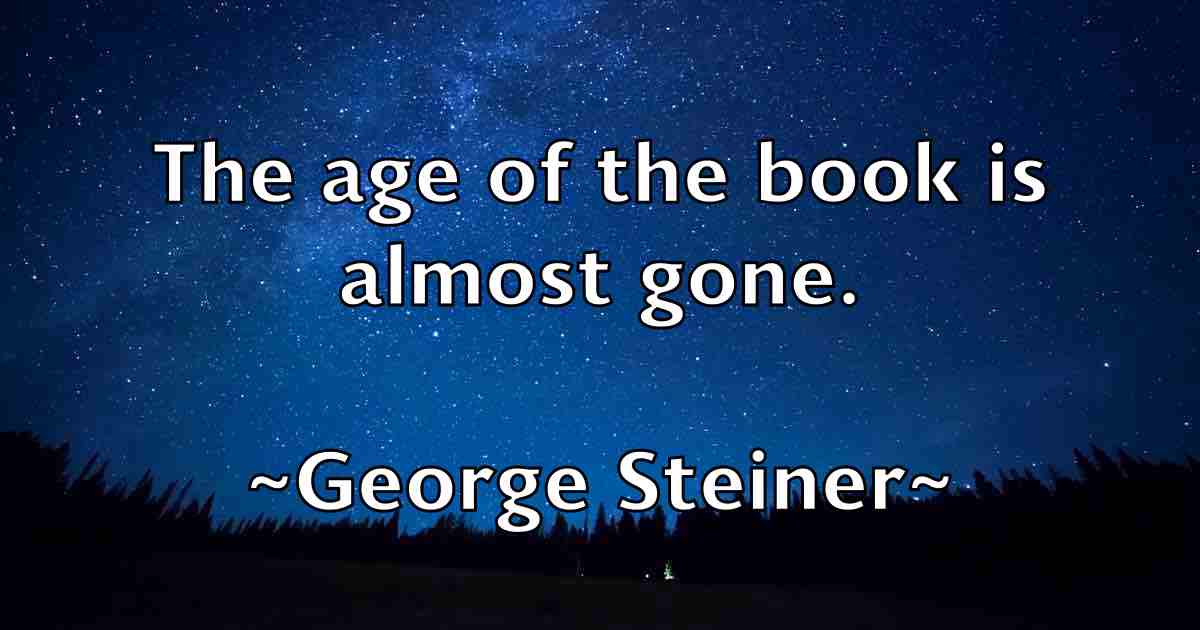 /images/quoteimage/george-steiner-fb-287166.jpg