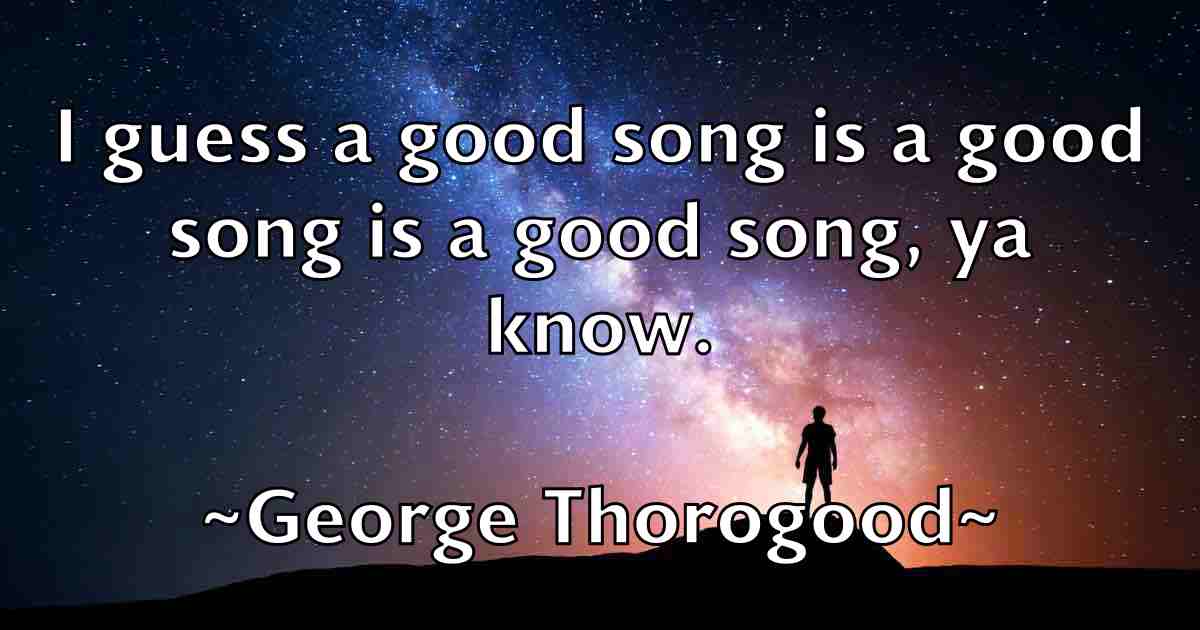 /images/quoteimage/george-thorogood-fb-287511.jpg