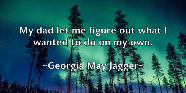 /images/quoteimage/georgia-may-jagger-288429.jpg