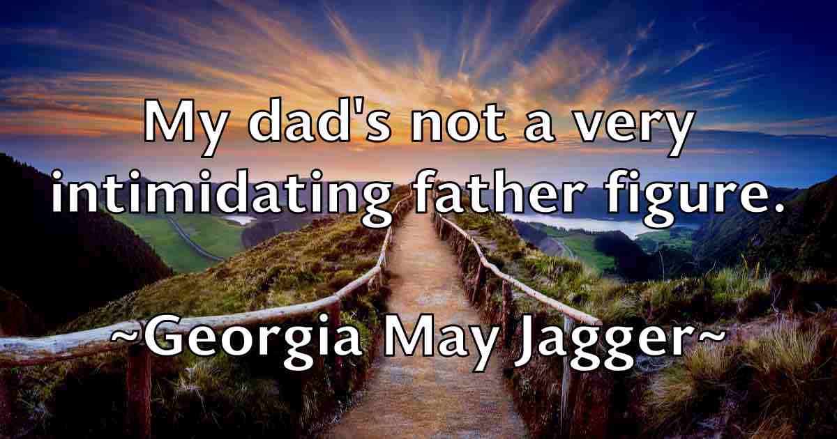 /images/quoteimage/georgia-may-jagger-fb-288444.jpg
