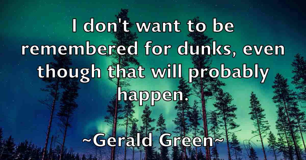 /images/quoteimage/gerald-green-fb-289012.jpg