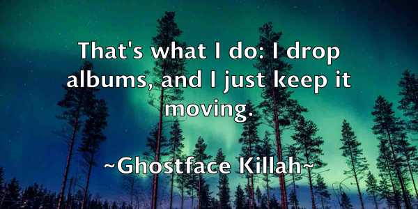 /images/quoteimage/ghostface-killah-290773.jpg