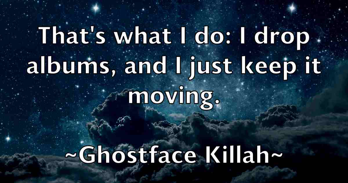 /images/quoteimage/ghostface-killah-fb-290773.jpg