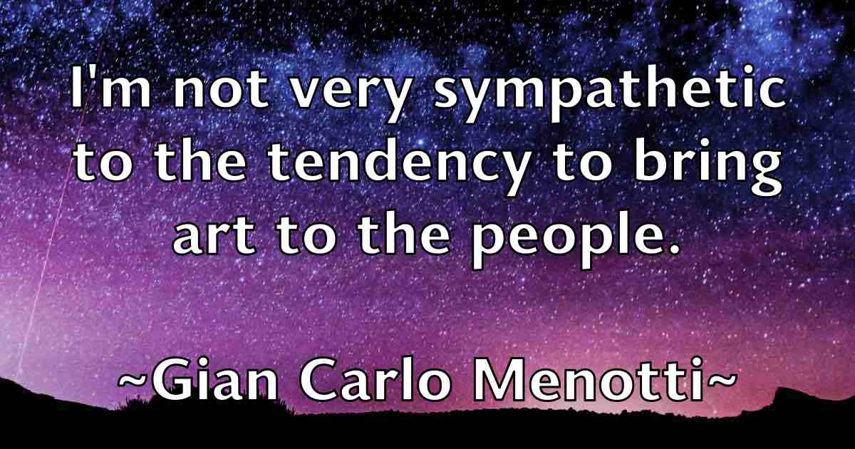 /images/quoteimage/gian-carlo-menotti-fb-291108.jpg
