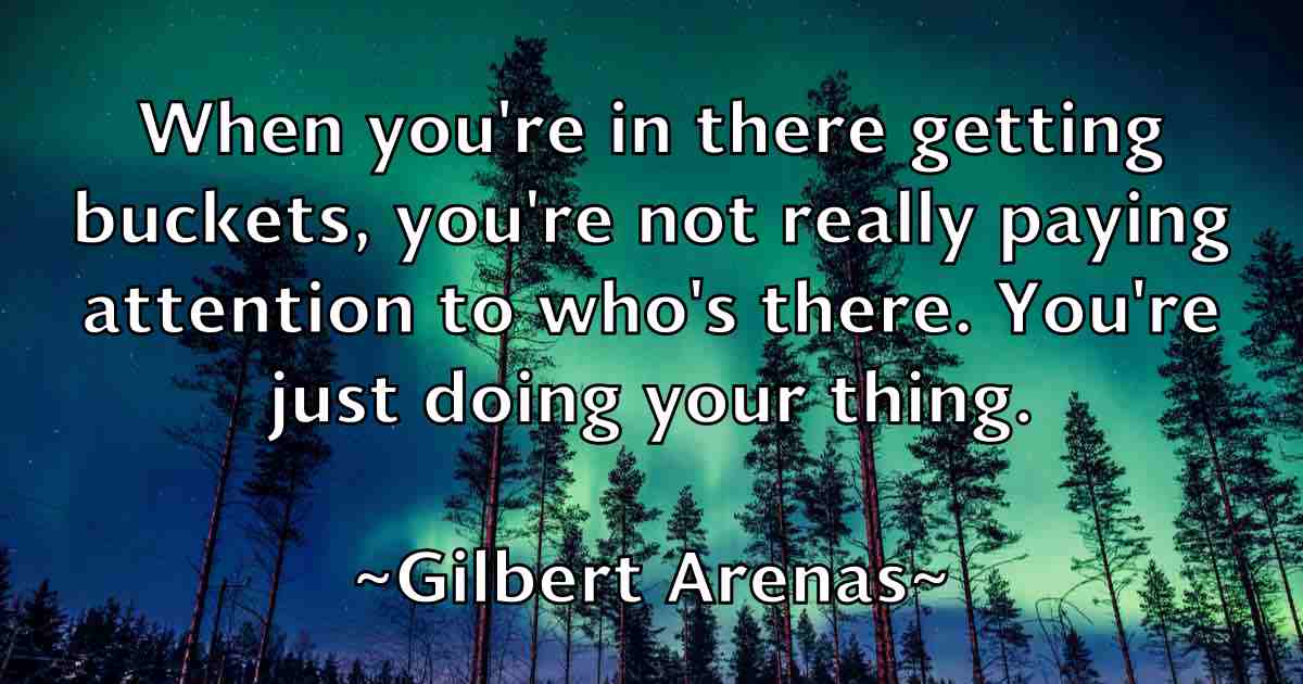 /images/quoteimage/gilbert-arenas-fb-291834.jpg