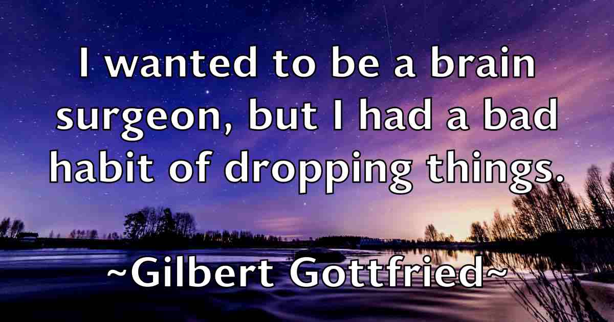 /images/quoteimage/gilbert-gottfried-fb-291925.jpg