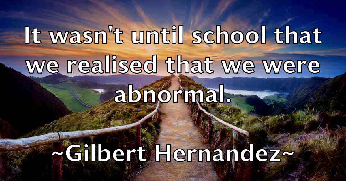 /images/quoteimage/gilbert-hernandez-fb-291988.jpg