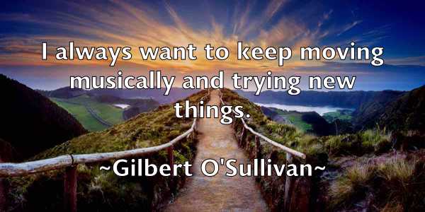 /images/quoteimage/gilbert-osullivan-292193.jpg