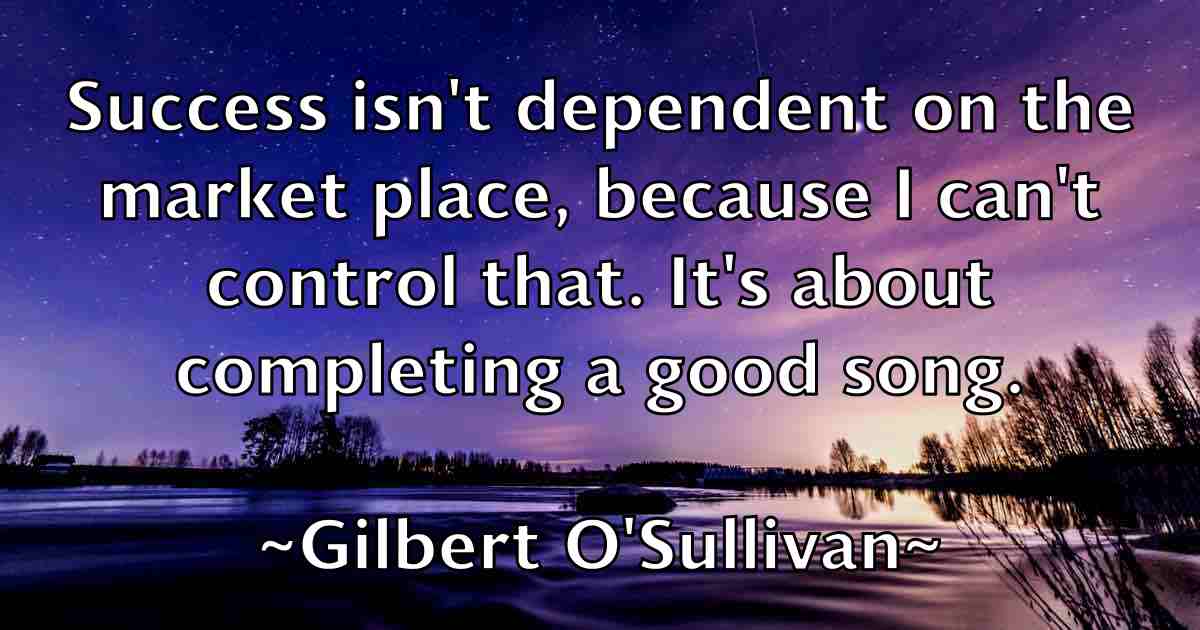 /images/quoteimage/gilbert-osullivan-fb-292179.jpg
