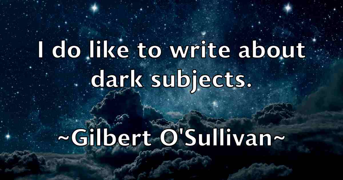 /images/quoteimage/gilbert-osullivan-fb-292198.jpg