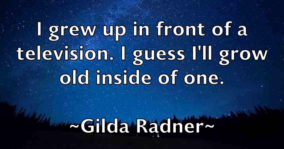 /images/quoteimage/gilda-radner-fb-292317.jpg