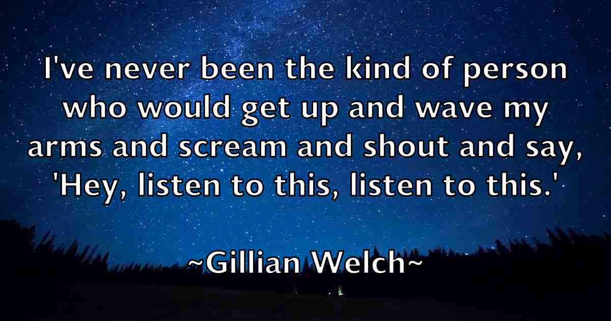 /images/quoteimage/gillian-welch-fb-292901.jpg