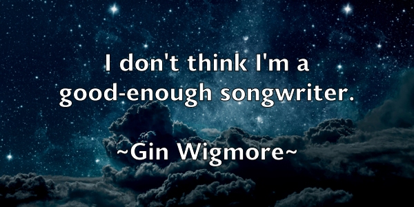 /images/quoteimage/gin-wigmore-292933.jpg