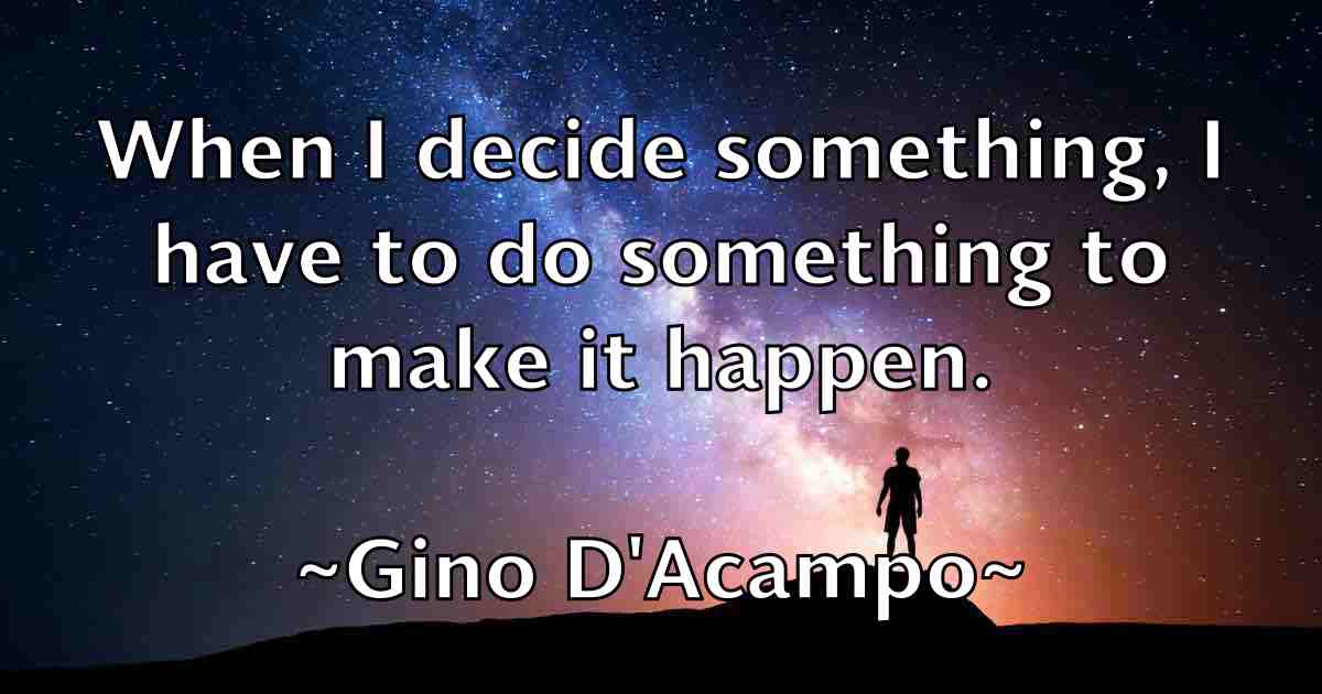 /images/quoteimage/gino-dacampo-fb-293883.jpg