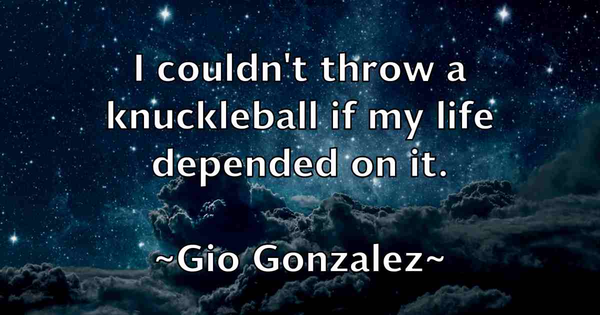 /images/quoteimage/gio-gonzalez-fb-294047.jpg