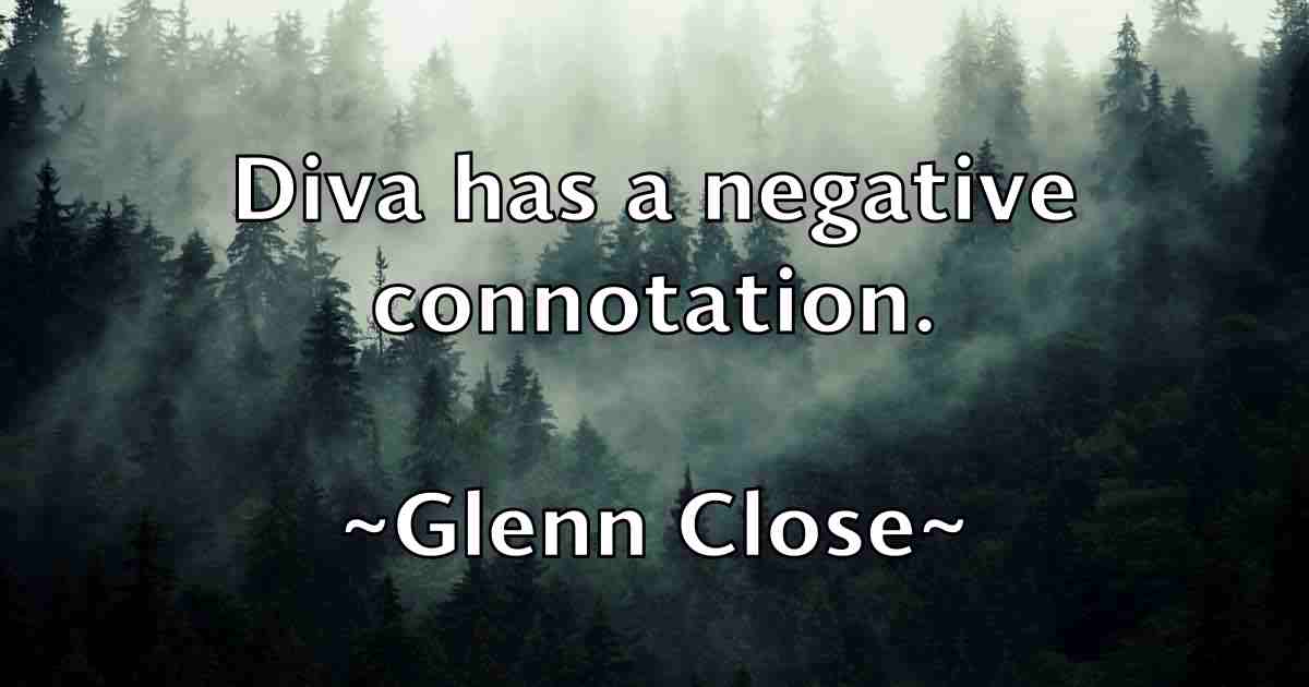 /images/quoteimage/glenn-close-fb-295185.jpg