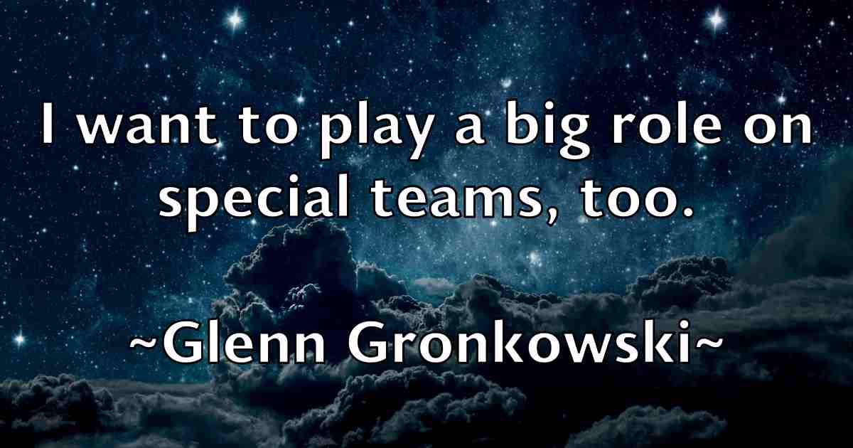 /images/quoteimage/glenn-gronkowski-fb-295478.jpg