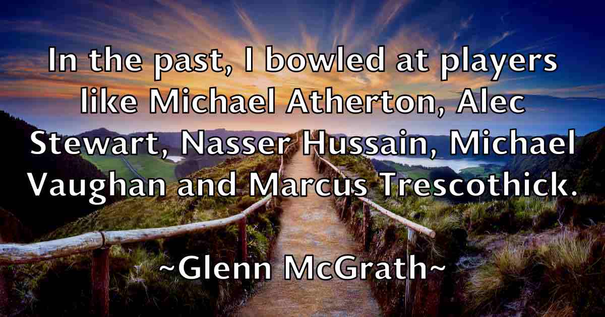 /images/quoteimage/glenn-mcgrath-fb-295694.jpg