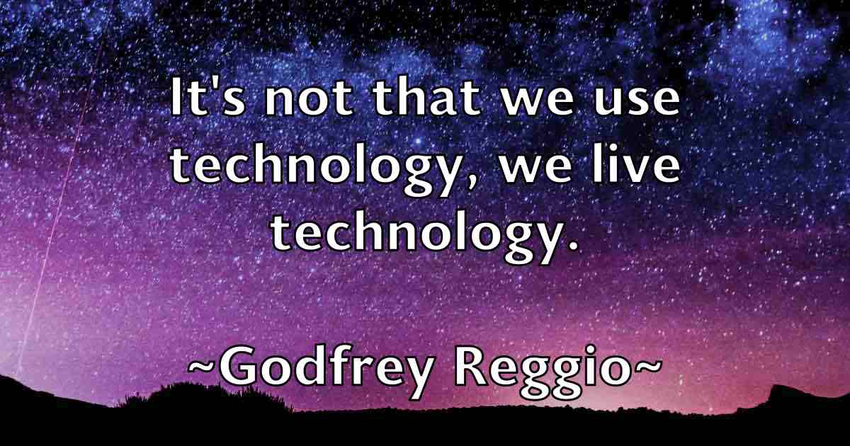 /images/quoteimage/godfrey-reggio-fb-296773.jpg