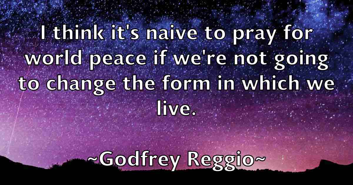 /images/quoteimage/godfrey-reggio-fb-296776.jpg