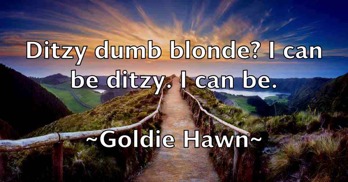 /images/quoteimage/goldie-hawn-fb-296897.jpg