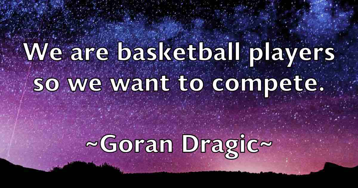/images/quoteimage/goran-dragic-fb-297292.jpg