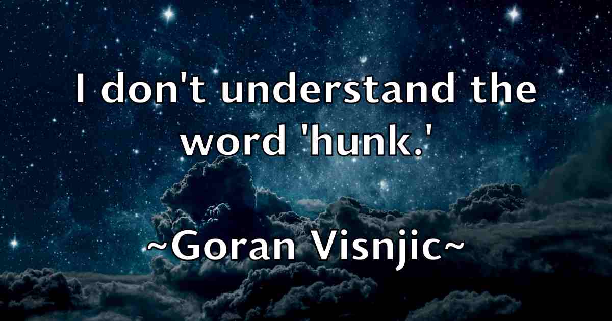 /images/quoteimage/goran-visnjic-fb-297392.jpg