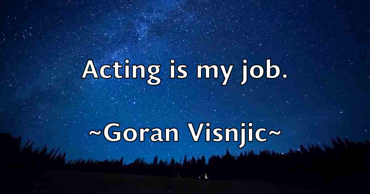 /images/quoteimage/goran-visnjic-fb-297395.jpg
