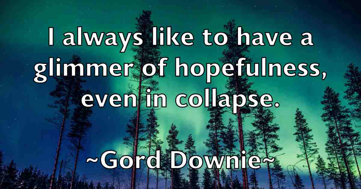 /images/quoteimage/gord-downie-fb-297435.jpg