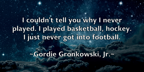 /images/quoteimage/gordie-gronkowski-jr-297490.jpg