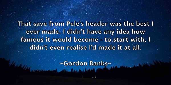 /images/quoteimage/gordon-banks-297660.jpg