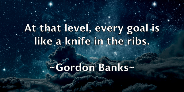 /images/quoteimage/gordon-banks-297661.jpg