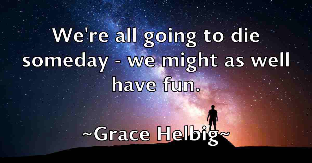 /images/quoteimage/grace-helbig-fb-298649.jpg