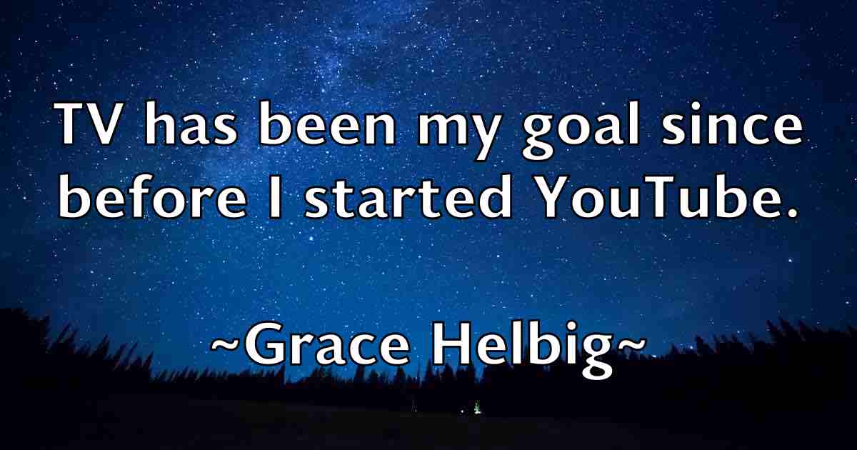 /images/quoteimage/grace-helbig-fb-298671.jpg