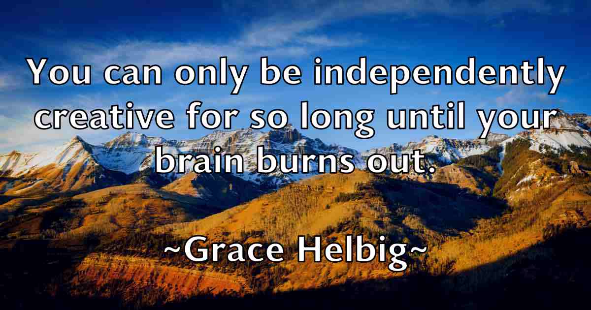 /images/quoteimage/grace-helbig-fb-298674.jpg