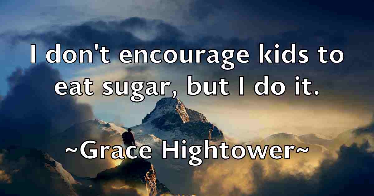 /images/quoteimage/grace-hightower-fb-298697.jpg