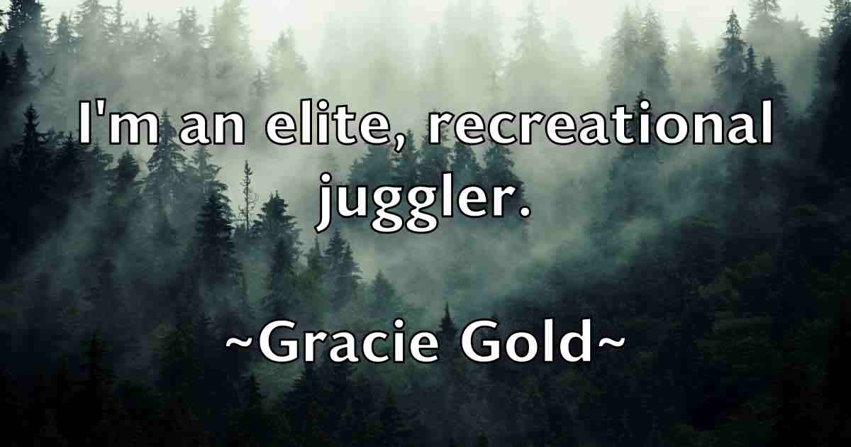 /images/quoteimage/gracie-gold-fb-299205.jpg