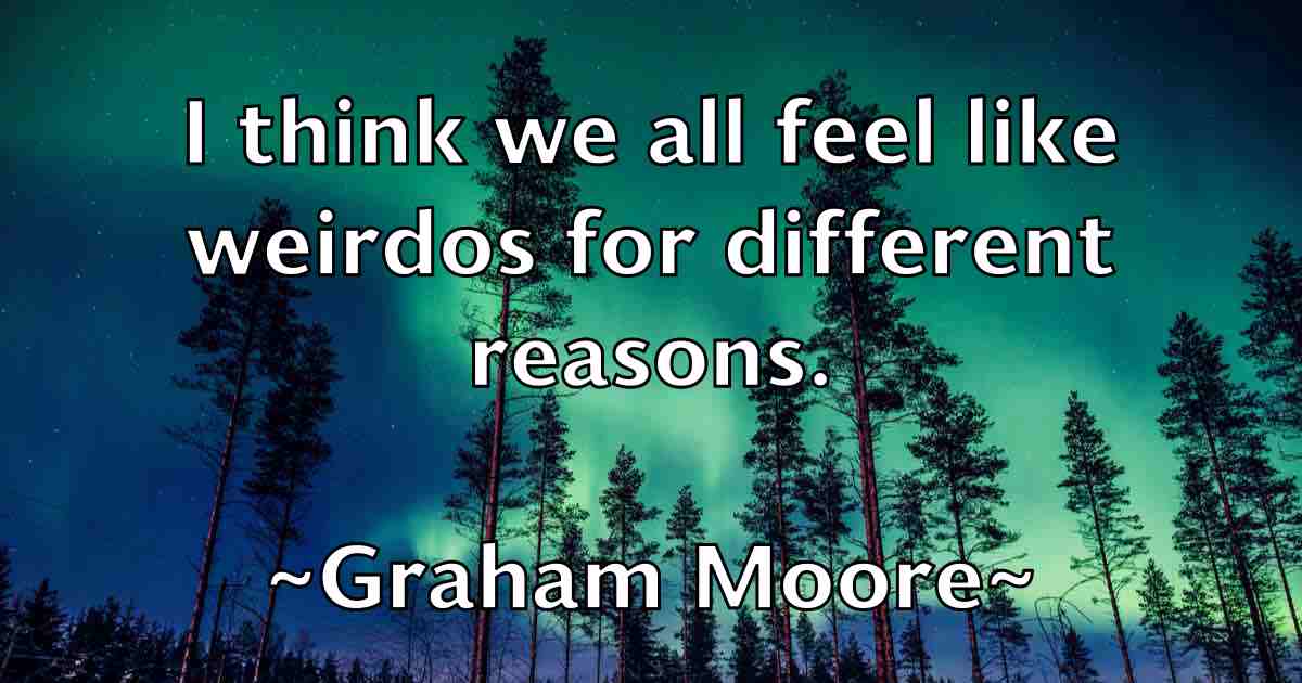/images/quoteimage/graham-moore-fb-299671.jpg